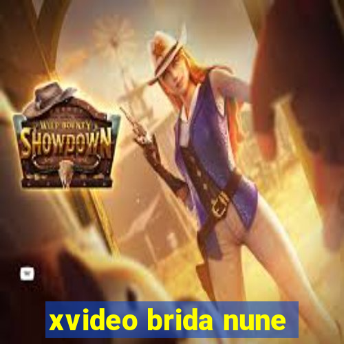 xvideo brida nune